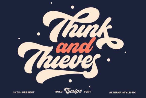 Think and Thieves: A Bold Script Font for Editorial Elegance